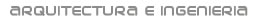 Arquitectura e Ingenier�a