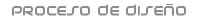 Proceso de dise�o